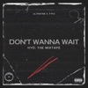 Don't Wanna Wait - Single