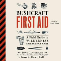 Bushcraft First Aid (Unabridged) - Dave Canterbury &amp; Jason A. Hunt Cover Art