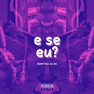 E Se Eu? (feat. AL 44) - Single
