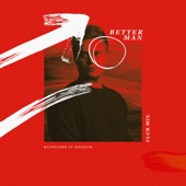 Better Man (feat. Rogelio Douglas Jr.) [Club Mix] artwork