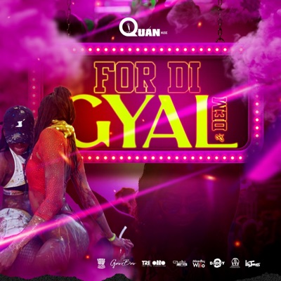 For Di Gyal and Dem