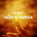 TU EȘTI ALFA ȘI OMEGA