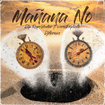 Mañana No (feat. DJ Hermes) - Single