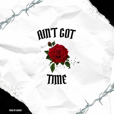 Ain't Got Time - Single
