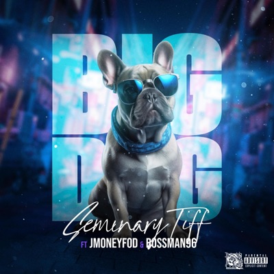 Big Dog (feat. J Money & Bossman) [official audio] - Single