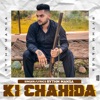 Ki Chahida - Single