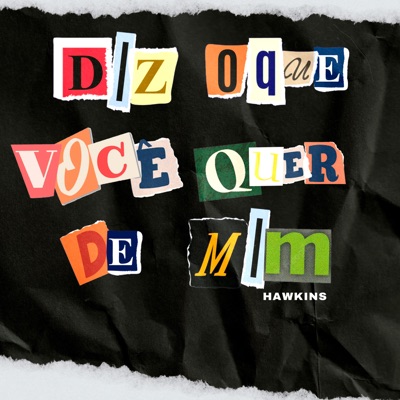 Diz o Que Você Quer de Mim - Single