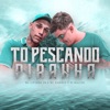 To Pescando Piranha - Single