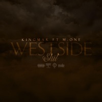 WESTSIDE Shit (feat. M.One) - Single - KINGMAK