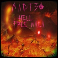 HELL/FREE MALA (feat. Malacarne) - Single - MADT3O