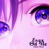 Eyes On Me - Single