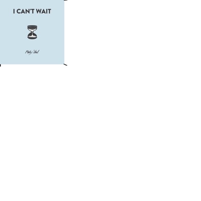 I Can't Wait - Single