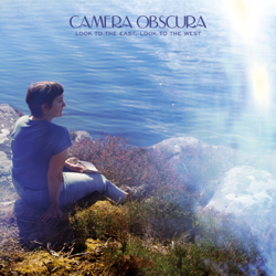 Look to the East, Look to the West - Camera Obscura Cover Art
