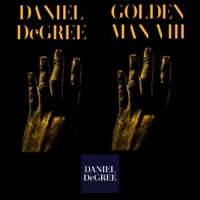 Golden Man VIII - DANIEL DeGREE