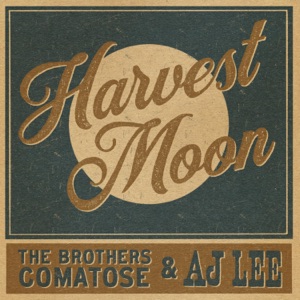 The Brothers Comatose - Harvest Moon (feat. Aj Lee & Blue Summit) - Line Dance Music