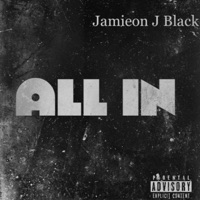 ALL IN (2023 Remastered Version) - Single - Jamieon J Black
