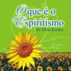 O que é o Espiritismo (Unabridged) - Allan Kardec