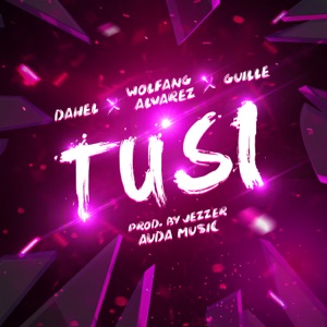 Tusi (feat. Dahel & Guille) - Single