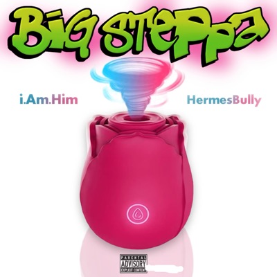 Big Steppa (feat. i.Am.Him) - Single