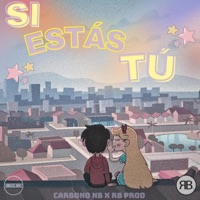 Si Estás Tú (feat. RBoyz) - Single - Carbono NB & RB Prod