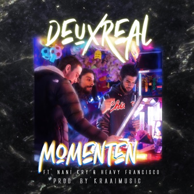 Momenten (feat. Heavy Francisco & Nani Kry) - Single