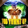 Too Turnt Up (feat. Hazel-E & Platinum Minds) - Single