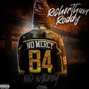 No Mercy - RicherThanRoddy
