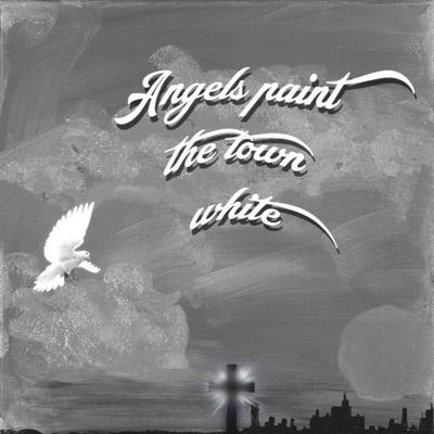Angels paint the town White (feat. David) - Single