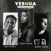 Yeshua (Extended) - Holy Drill, Sonny Green & Nikki Laoye