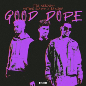 Good Dope (The Remixes) - EP