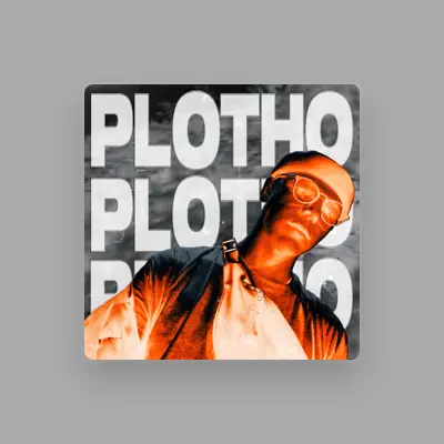 Listen to PLOTHO, watch music videos, read bio, see tour dates & more!