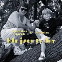 Kde Jsou Ty Dny — Mathias