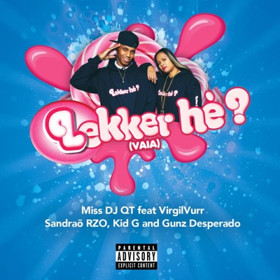 Lekker he? (Vaia) [feat. Kid G & Gunz Desperado] - Single
