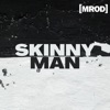 Skinny Man - Single