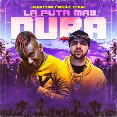 La Puta Mas Dura (feat. Harryson) - Single