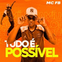 Tudo É Possível (feat. Leo Square & Aluado) - Single - MC FB