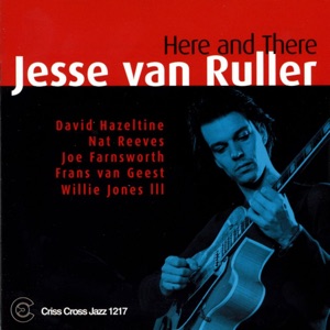 Here and There (feat. David Hazeltine, Nat Reeves, Joe Farnsworth, Frans van Geest & Willie Jones III)