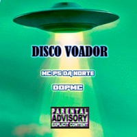 Disco Voador - Single - DOP MC & Mc Ps Da norte