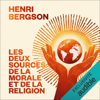 Les deux sources de la morale et de la religion - Henri Bergson