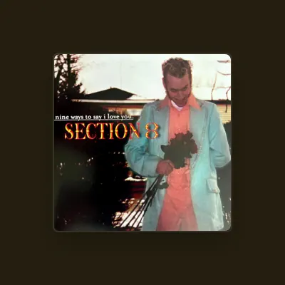 Listen to Section 8, watch music videos, read bio, see tour dates & more!