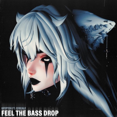 Feel the Bass Drop (feat. Cereale) - Single
