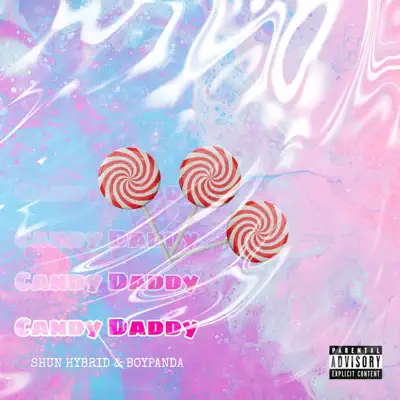 Shun Hybrid & BoyPandaの「Candy Daddy - Single」を聴こう。
