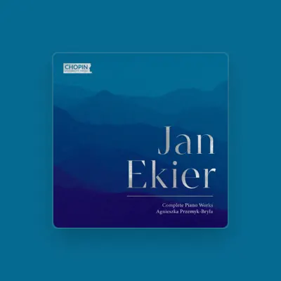 Listen to Jan Ekier, watch music videos, read bio, see tour dates & more!