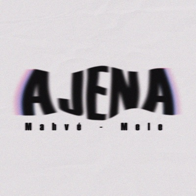 Ajena (feat. Mele) - Single