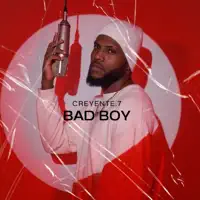 Bad Boy — Creyente.7