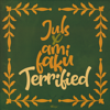 Terrified - Juls & Ami Faku