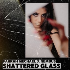Shattered Glass Farrah Mechael & Nembus