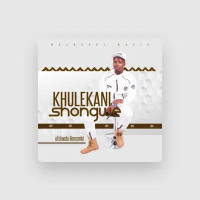 Listen to Khulekani Shongwe, watch music videos, read bio, see tour dates & more!