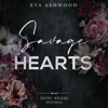 Savage Hearts: Filthy Wicked Psychos, Book 4 (Unabridged) - Eva Ashwood