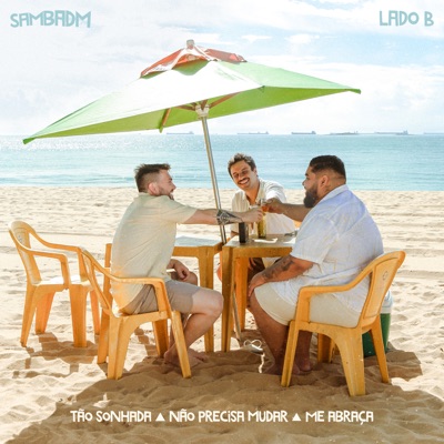 Tão Sonhada / Não Precisa Mudar / Me Abraça (Lado B) - Single